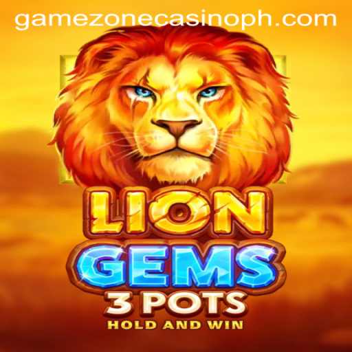 Exploring LionGems3pots: A Dive into GameZone Casino's Latest Offering