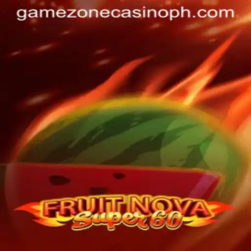Unlock the Excitement of FruitNovaSuper60: The Latest Addition to GameZone Casino